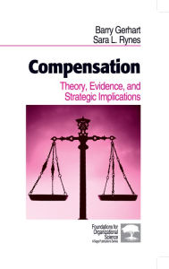 Title: Compensation: Theory, Evidence, and Strategic Implications, Author: Barry Gerhart