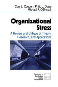 Title: Organizational Stress: A Review and Critique of Theory, Research, and Applications, Author: Cary L. Cooper