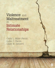 Title: Violence and Maltreatment in Intimate Relationships / Edition 1, Author: Cindy L. Miller-Perrin