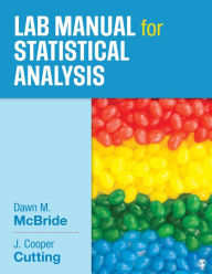 Title: Lab Manual for Statistical Analysis / Edition 1, Author: Dawn M. McBride