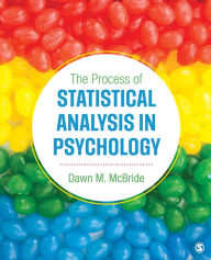 Title: The Process of Statistical Analysis in Psychology, Author: Dawn M. McBride