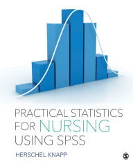 Title: Practical Statistics for Nursing Using SPSS, Author: Herschel Knapp