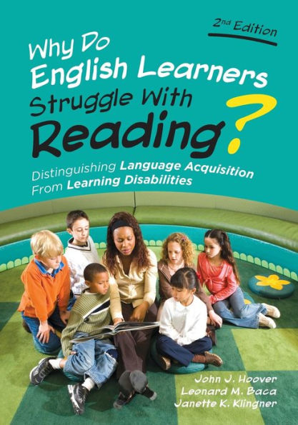 Why Do English Learners Struggle With Reading?: Distinguishing Language Acquisition From Learning Disabilities / Edition 2