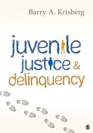 Title: Juvenile Justice and Delinquency, Author: Barry A. Krisberg