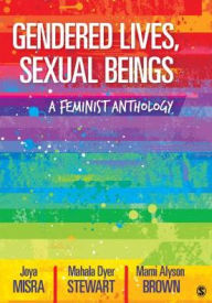 Title: Gendered Lives, Sexual Beings: A Feminist Anthology / Edition 1, Author: Joya  Misra