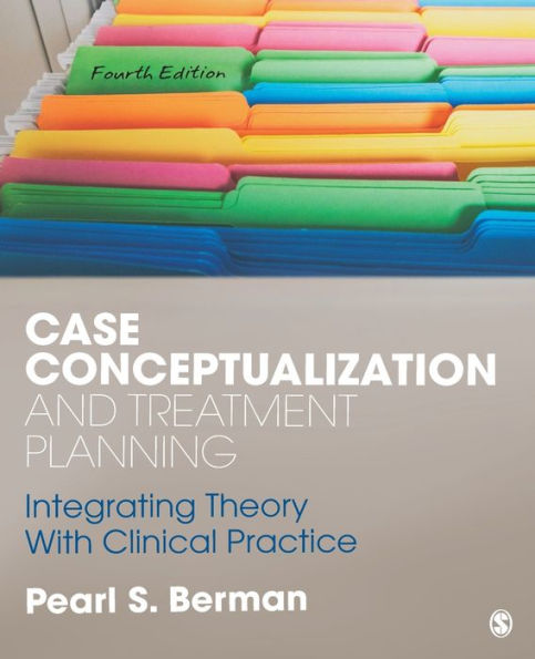Case Conceptualization and Treatment Planning: Integrating Theory With Clinical Practice / Edition 4