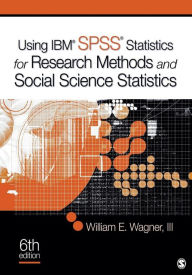 Using IBM SPSS Statistics for Research Methods and Social Science Statistics