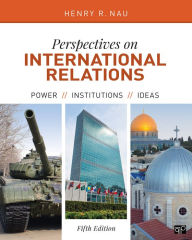 Title: Perspectives on International Relations: Power, Institutions, and Ideas / Edition 5, Author: Henry R. Nau