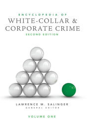 Title: Encyclopedia of White-Collar and Corporate Crime, Author: Lawrence M. Salinger