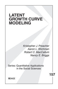 Title: Latent Growth Curve Modeling, Author: Kristopher J. Preacher