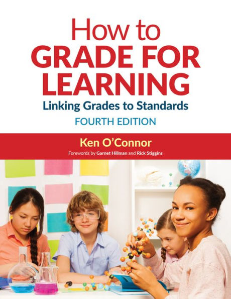 How to Grade for Learning: Linking Grades to Standards / Edition 4