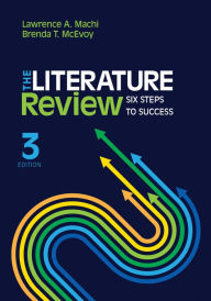 Title: The Literature Review: Six Steps to Success, Author: Lawrence A Machi