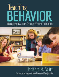 Title: Teaching Behavior: Managing Classrooms Through Effective Instruction, Author: Terrance M. Scott