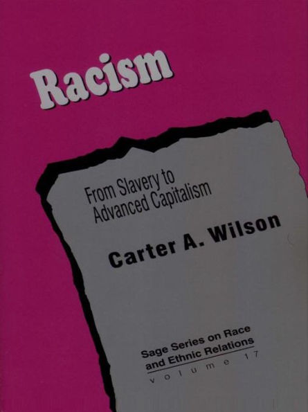 Racism: From Slavery to Advanced Capitalism