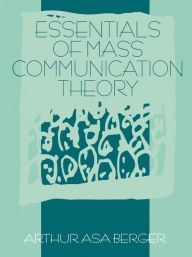 Title: Essentials of Mass Communication Theory, Author: Arthur A