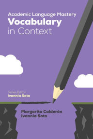 Title: Academic Language Mastery: Vocabulary in Context, Author: Margarita Espino Calderon