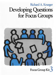 Title: Developing Questions for Focus Groups, Author: Richard A. Krueger