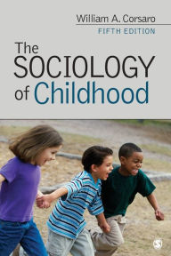 Title: The Sociology of Childhood / Edition 5, Author: William A. Corsaro