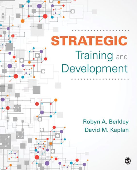 Strategic Training and Development / Edition 1