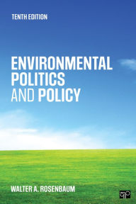 Title: Environmental Politics and Policy / Edition 10, Author: Walter A. Rosenbaum