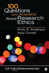 Title: 100 Questions (and Answers) About Research Ethics, Author: Emily E. Anderson