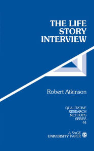 Title: The Life Story Interview, Author: Robert G. Atkinson