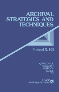 Title: Archival Strategies and Techniques, Author: Michael Ray Hill