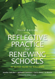 Title: Reflective Practice for Renewing Schools: An Action Guide for Educators, Author: Jennifer York-Barr