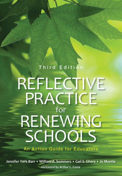 Reflective Practice for Renewing Schools: An Action Guide for Educators