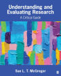 Understanding and Evaluating Research: A Critical Guide / Edition 1