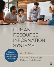 Title: Human Resource Information Systems: Basics, Applications, and Future Directions / Edition 4, Author: Michael J. Kavanagh
