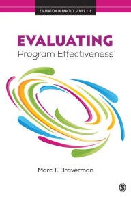 Title: Evaluating Program Effectiveness: Validity and Decision-Making in Outcome Evaluation, Author: Marc T. Braverman