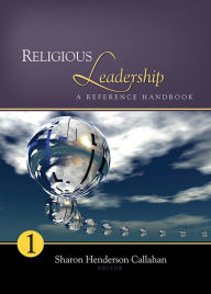 Title: Religious Leadership: A Reference Handbook, Author: Sharon Henderson Callahan