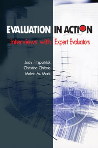 Title: Evaluation in Action: Interviews With Expert Evaluators, Author: Jody L. Fitzpatrick