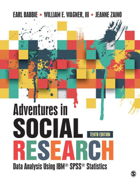 Adventures in Social Research: Data Analysis Using IBM SPSS Statistics / Edition 10