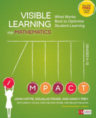 Title: Visible Learning for Mathematics, Grades K-12: What Works Best to Optimize Student Learning, Author: John Hattie