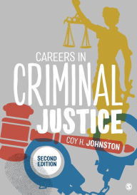Title: Careers in Criminal Justice / Edition 2, Author: Coy H. Johnston