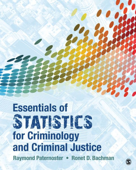 Essentials of Statistics for Criminology and Criminal Justice / Edition 1