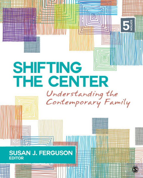 Shifting the Center: Understanding Contemporary Families