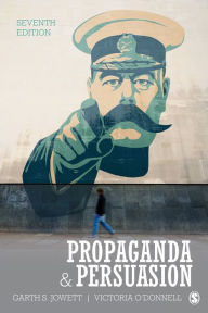 Title: Propaganda & Persuasion, Author: Garth S. Jowett