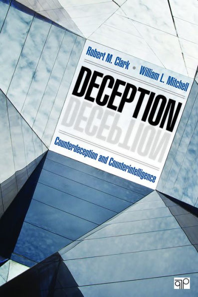 Deception: Counterdeception and Counterintelligence