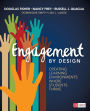 Engagement by Design: Creating Learning Environments Where Students Thrive / Edition 1