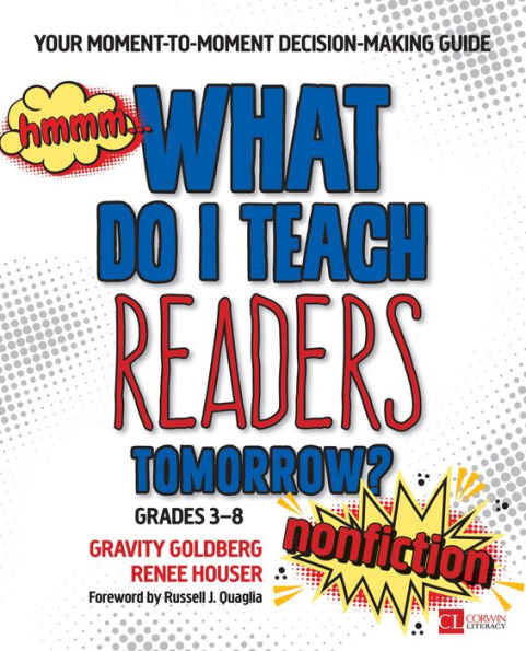 What Do I Teach Readers Tomorrow? Nonfiction, Grades 3-8: Your Moment-to-Moment Decision-Making Guide