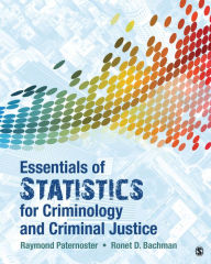 Title: Essentials of Statistics for Criminology and Criminal Justice, Author: Raymond Paternoster