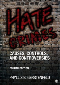 Title: Hate Crimes: Causes, Controls, and Controversies, Author: Phyllis B. Gerstenfeld