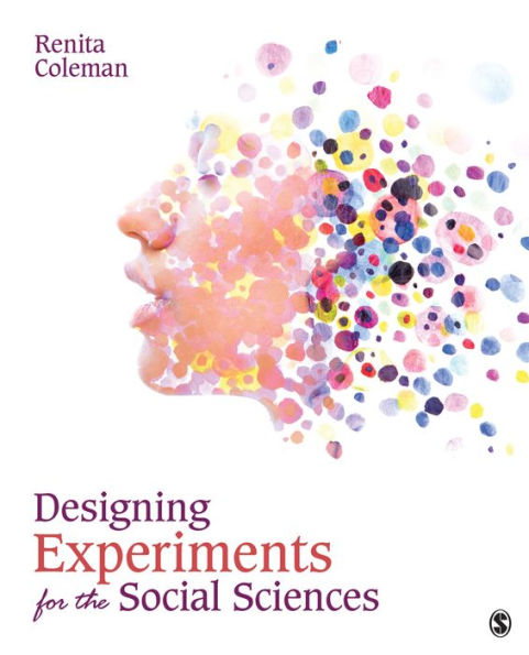 Designing Experiments for the Social Sciences: How to Plan, Create, and Execute Research Using Experiments / Edition 1