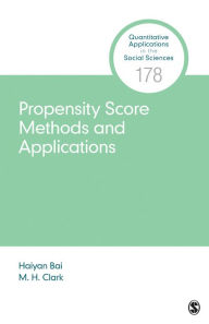 Title: Propensity Score Methods and Applications, Author: Haiyan Bai