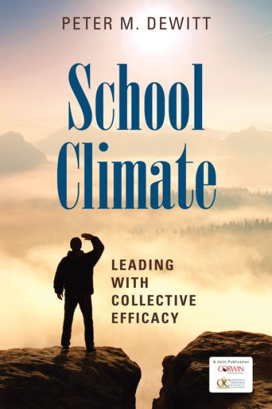 School Climate: Leading With Collective Efficacy / Edition 1