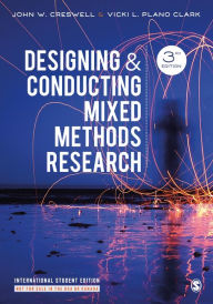 Title: Designing and Conducting Mixed Methods Research / Edition 3, Author: John W. Creswell