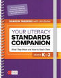 Your Literacy Standards Companion, Grades K-2: What They Mean and How to Teach Them / Edition 1